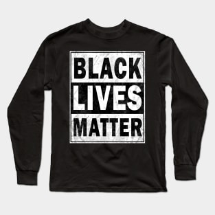 Black lives matter Long Sleeve T-Shirt